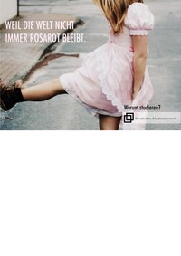 Plakatmotiv: Fotografie eines Mädchens im rosafarbenen Kleid, dazu der Schriftzug: "Weil die Welt nicht immer rosarot bleibt"